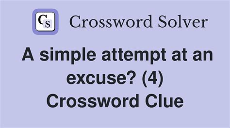 an excuse crossword clue|excuse crossword clue 4 letters.